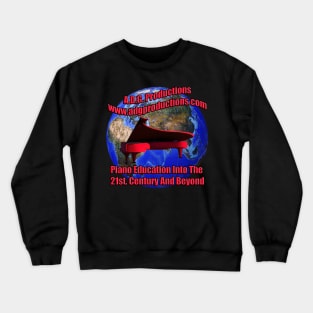 A.D.G. Productions Piano Education Into The 21st. Century And Beyond Crewneck Sweatshirt
